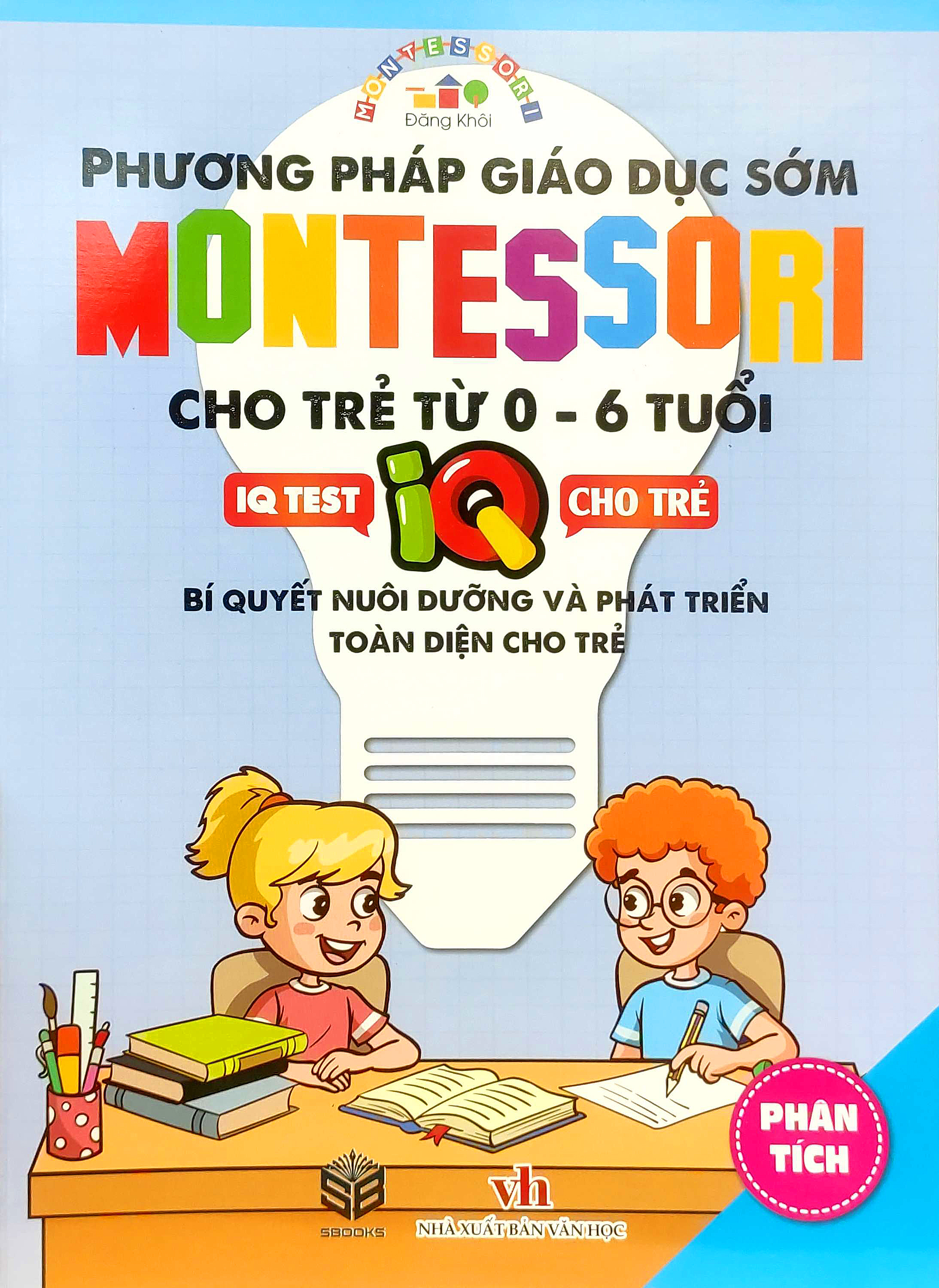 phương pháp giáo dục sớm montesori cho trẻ từ 0 - 6 tuổi - phân tích