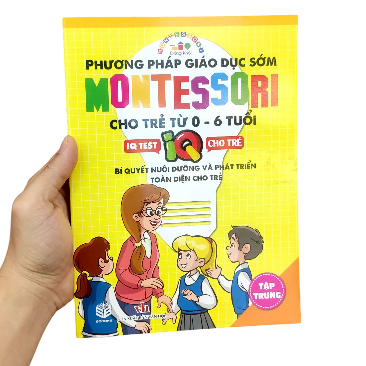 phương pháp giáo dục sớm montesori cho trẻ từ 0 - 6 tuổi - tập trung