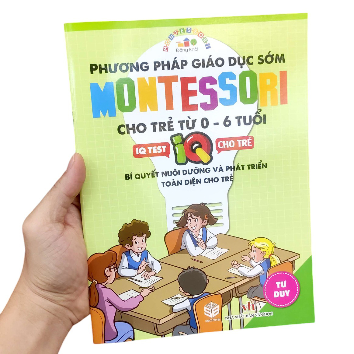 phương pháp giáo dục sớm montesori cho trẻ từ 0 - 6 tuổi - tư duy