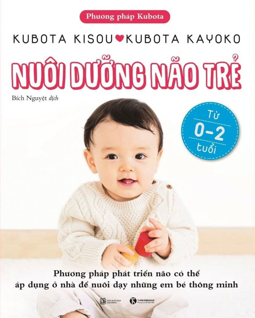 Phuong Phap Kubota - Nuoi Duong Nao Tre - Tu 0-2 Tuoi (Tai Ban 2025)
