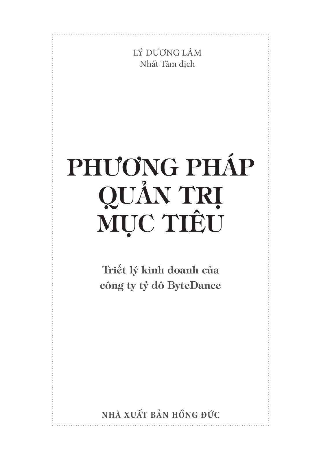 phương pháp quản trị mục tiêu - triết lý kinh doanh của công ty tỷ đô bytedance