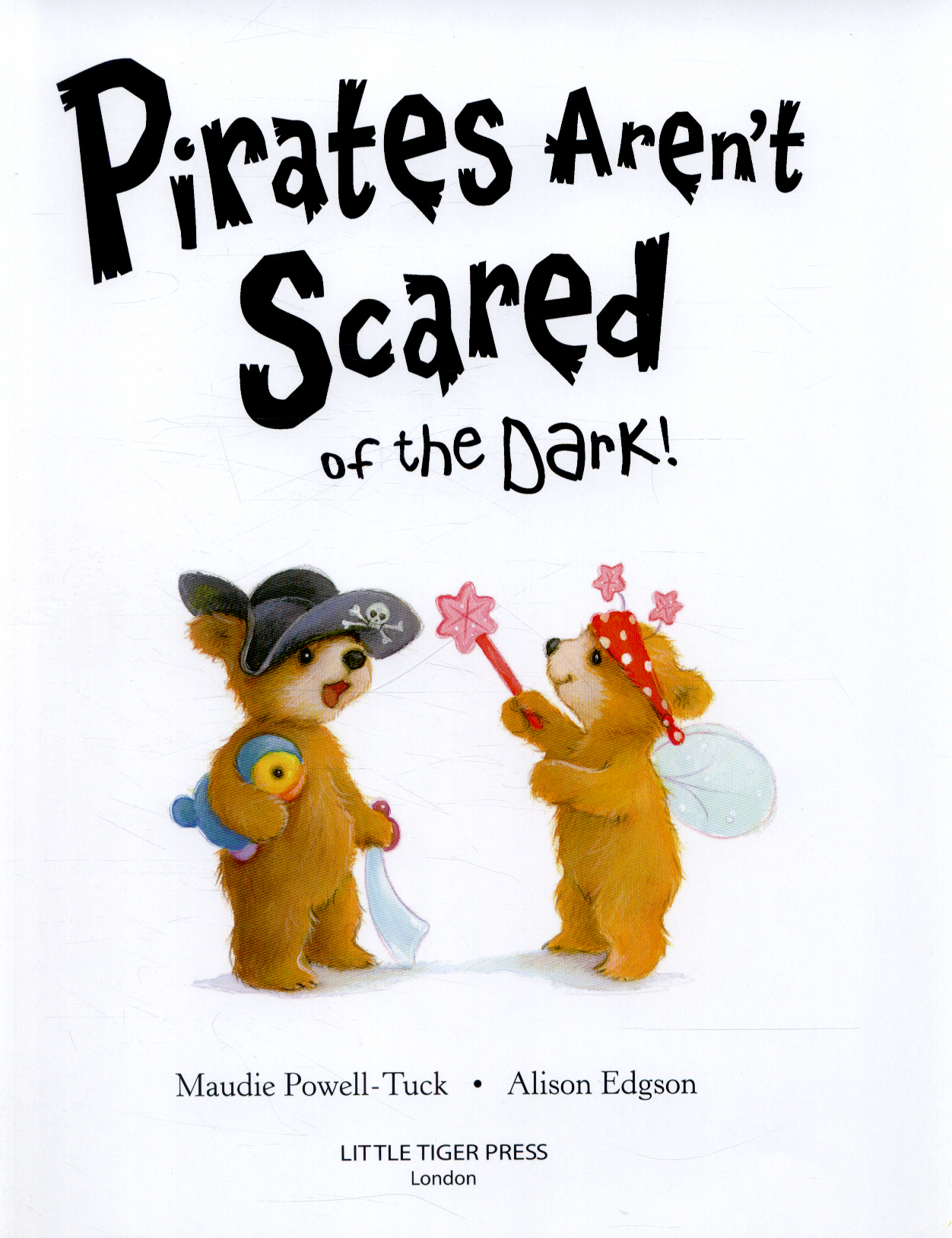 pirates aren't scared of the dark!
