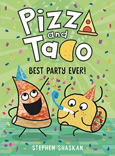 pizza and taco - best party ever!