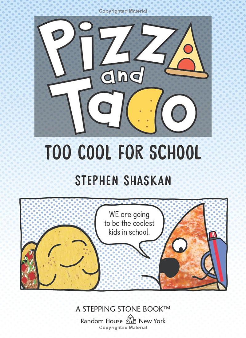 pizza and taco - too cool for school