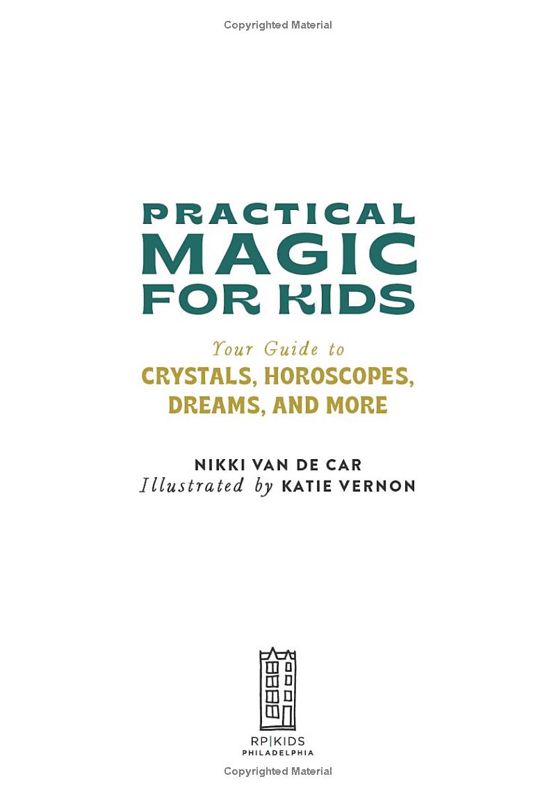 practical magic for kids: your guide to crystals, horoscopes, dreams, and more