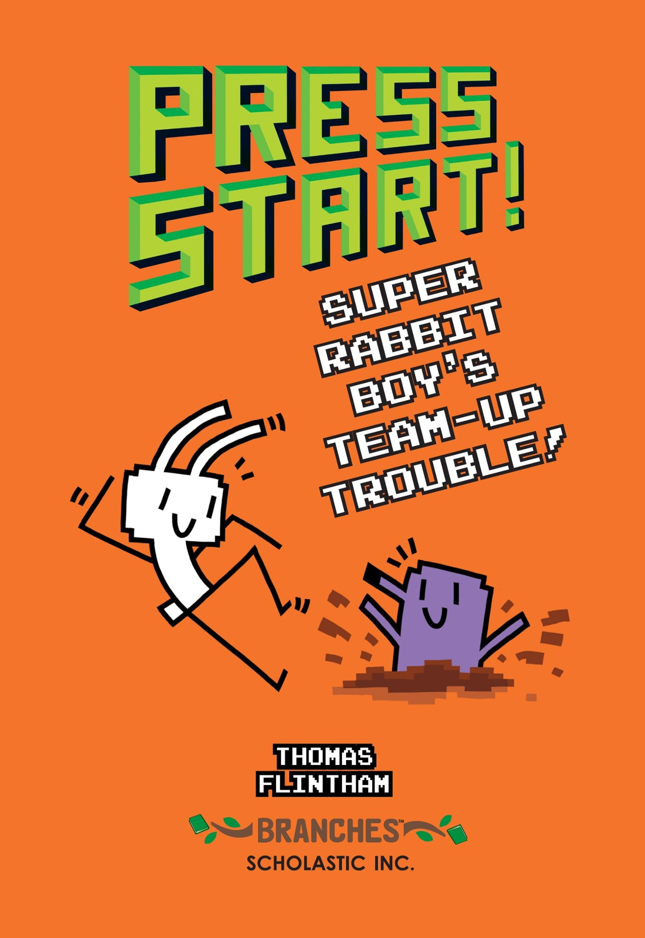 press start! - book 10 - super rabbit boyℹs team-up trouble!