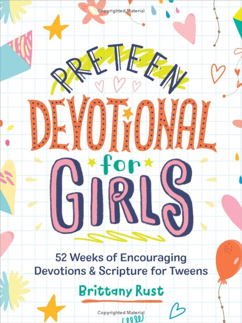 preteen devotional for girls - 52 weeks of encouraging devotions and scripture for tweens