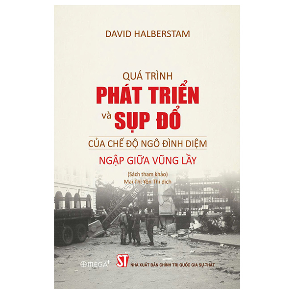 Qua Trinh Phat Trien Va Sup Do Cua Che Do Ngo Dinh Diem - Ngap Giua Vung Lay