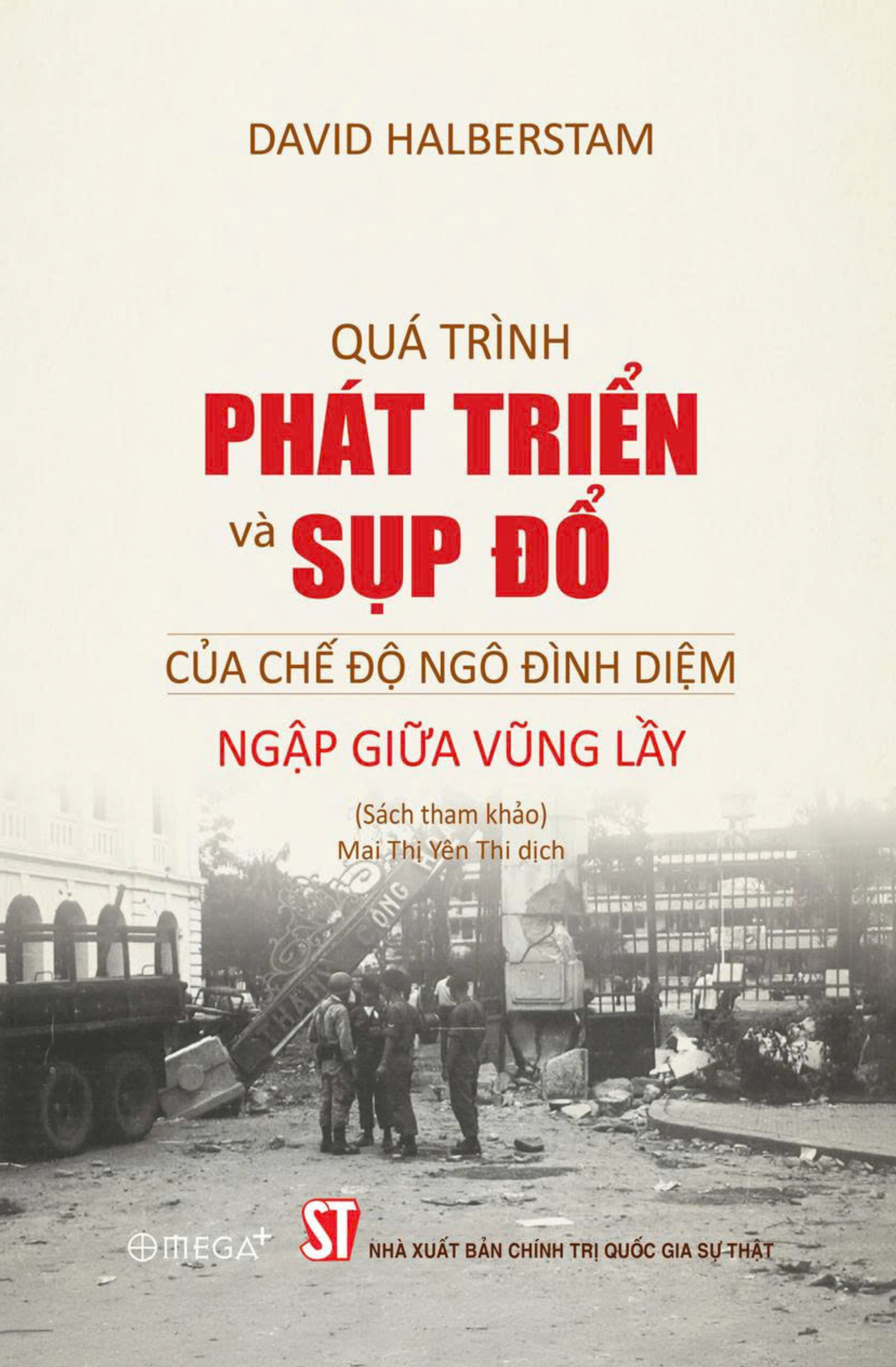Qua Trinh Phat Trien Va Sup Do Cua Che Do Ngo Dinh Diem - Ngap Giua Vung Lay
