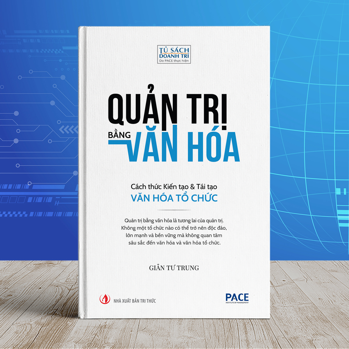 quản trị bằng văn hóa - cách thức kiến tạo và tái tạo văn hóa tổ chức