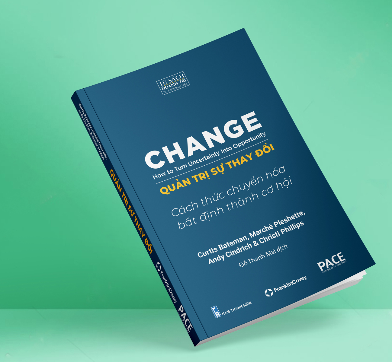 quản trị sự thay đổi - change - how to turn uncertainty into opportunity