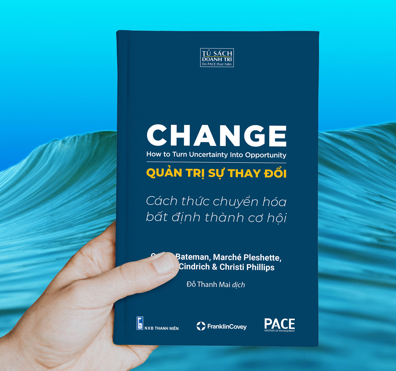 quản trị sự thay đổi - change - how to turn uncertainty into opportunity