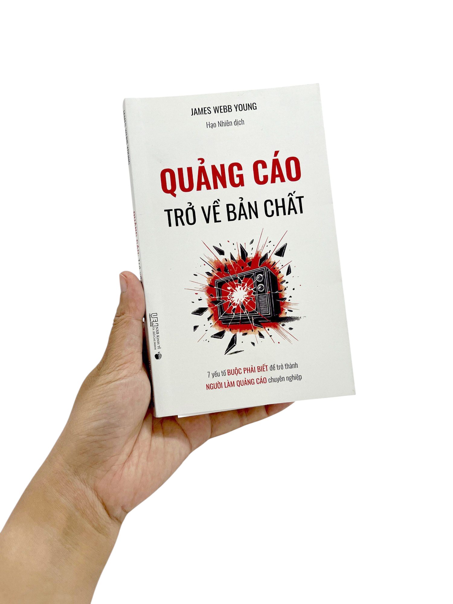 Quang Cao - Tro Ve Ban Chat - 7 Yeu To Buoc Phai Biet De Tro Thanh Nguoi Lam Quang Cao Chuyen Nghiep