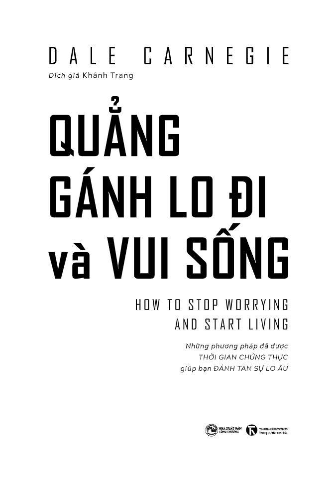 quẳng gánh lo đi và vui sống - những phương pháp đã được thời gian chứng thực giúp bạn đánh tan sự lo âu