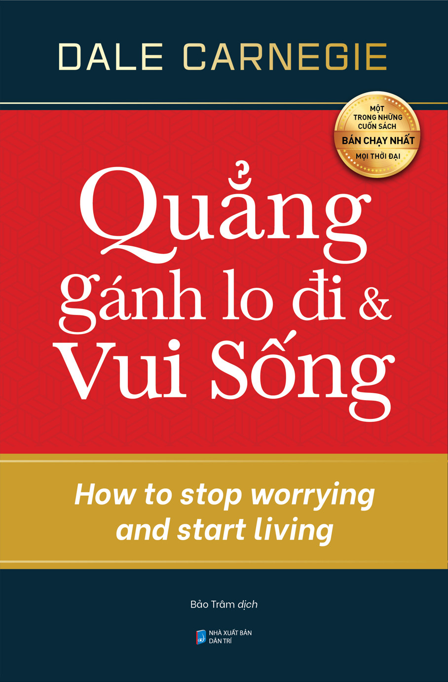 quẳng gánh lo đi và vui sống (tái bản)