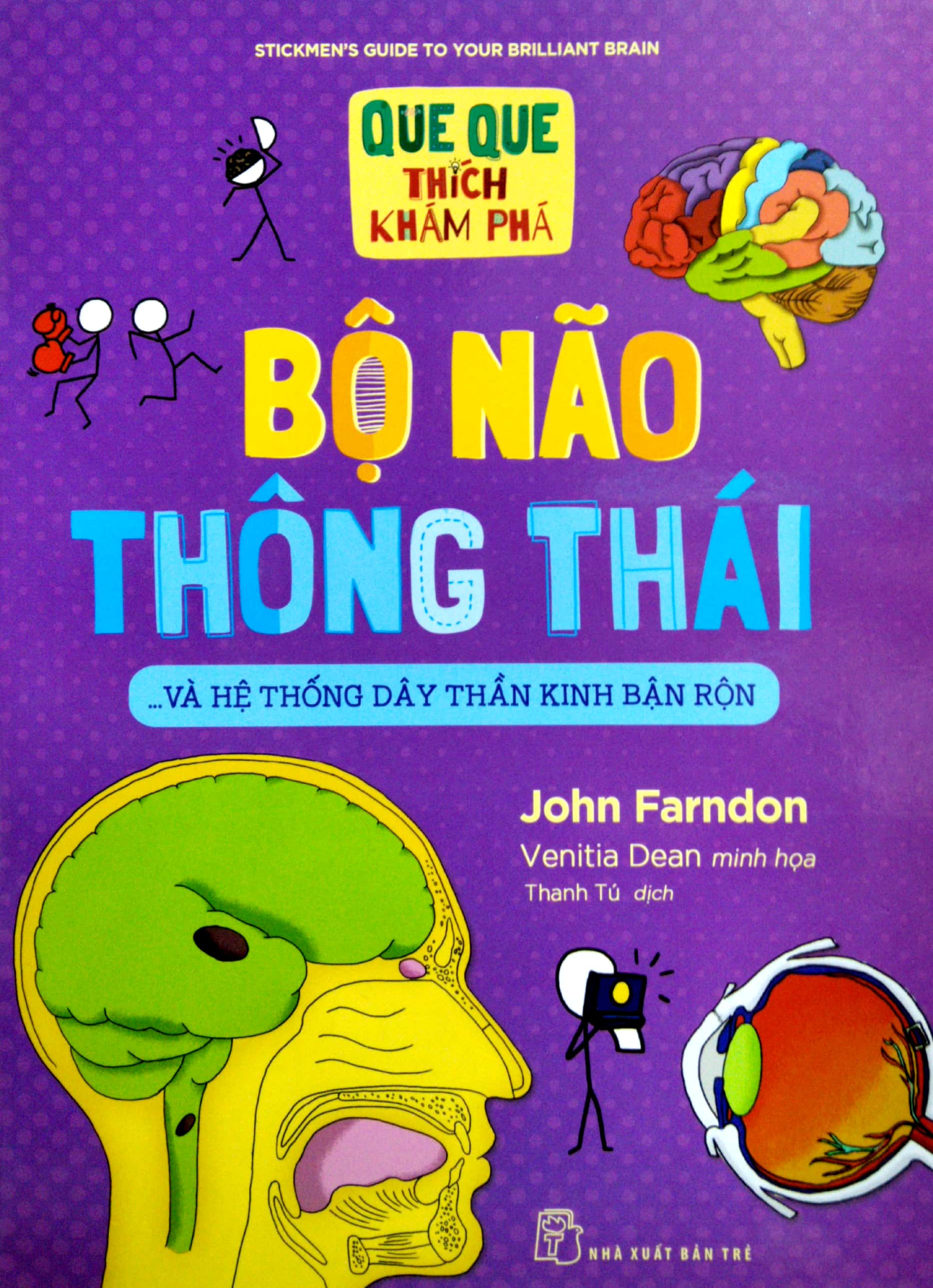 que que thích khám phá: bộ não thông thái - và hệ thống dây thần kinh bận rộn
