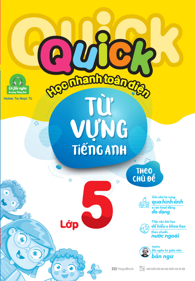 quick quick học nhanh toàn diện từ vựng tiếng anh theo chủ đề lớp 5 (tái bản)