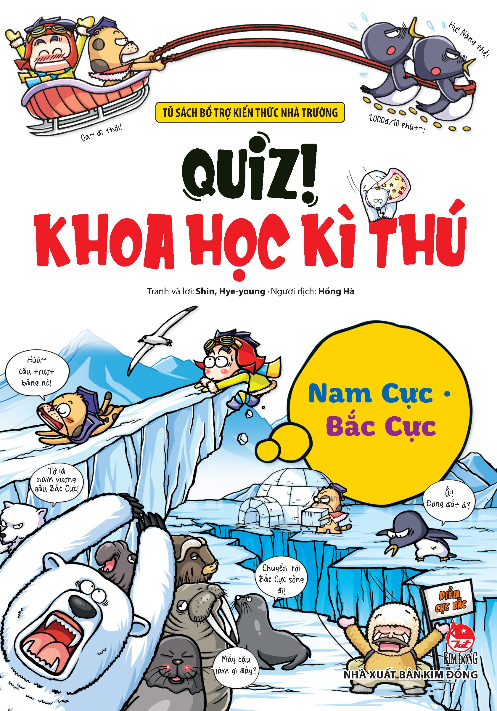 quiz! khoa học kì thú - nam cực bắc cực (tái bản 2024)