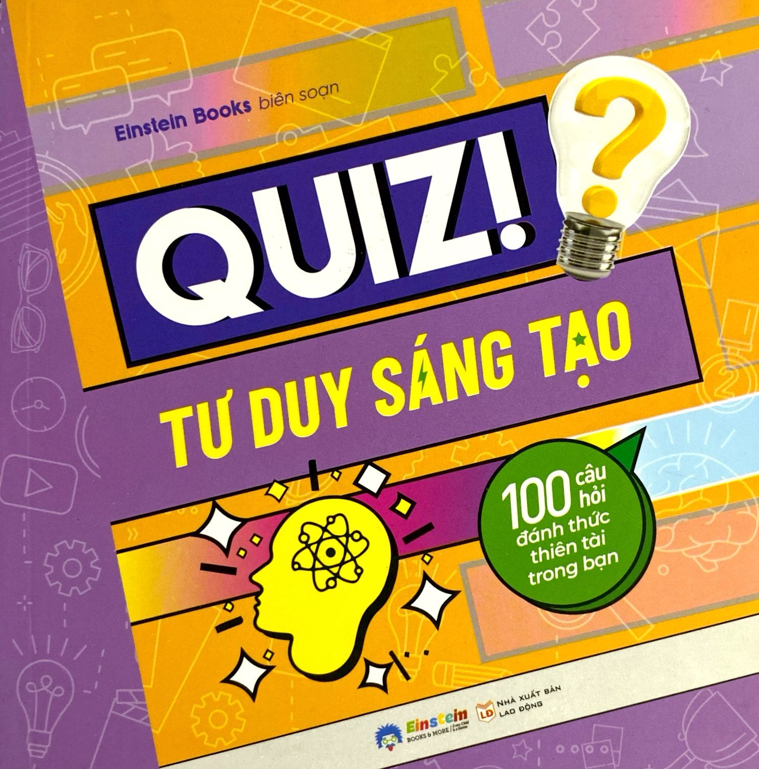 quiz! tư duy sáng tạo - 100 câu hỏi đánh thức thiên tài trong bạn