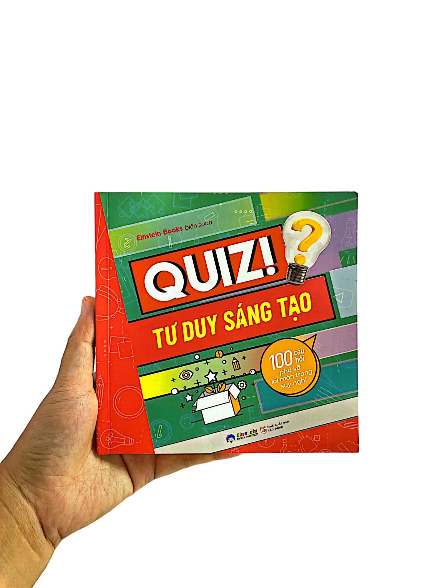 quiz! tư duy sáng tạo - 100 câu hỏi phá vỡ lối mòn trong suy nghĩ