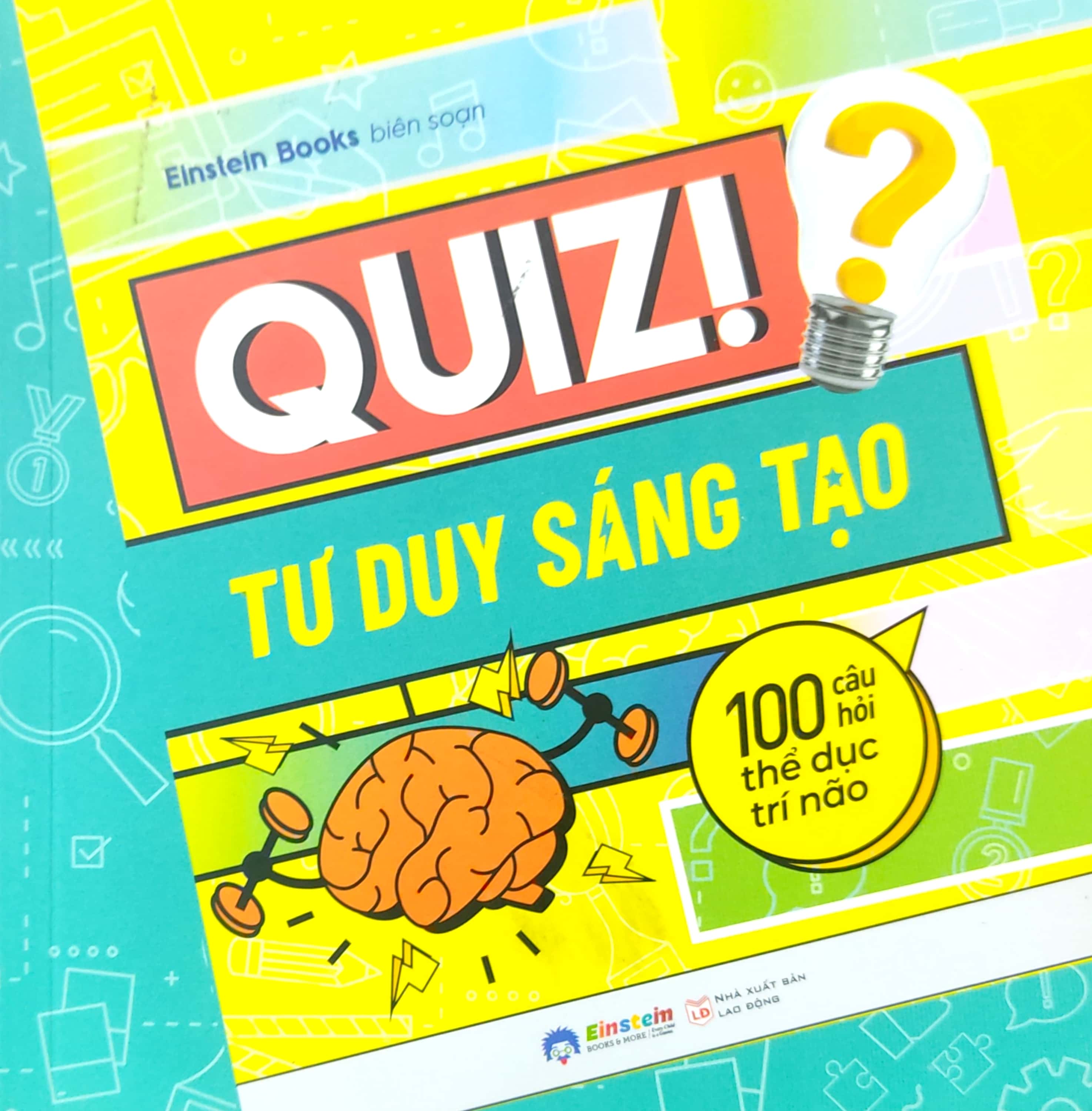 quiz! tư duy sáng tạo - 100 câu hỏi thể dục trí não
