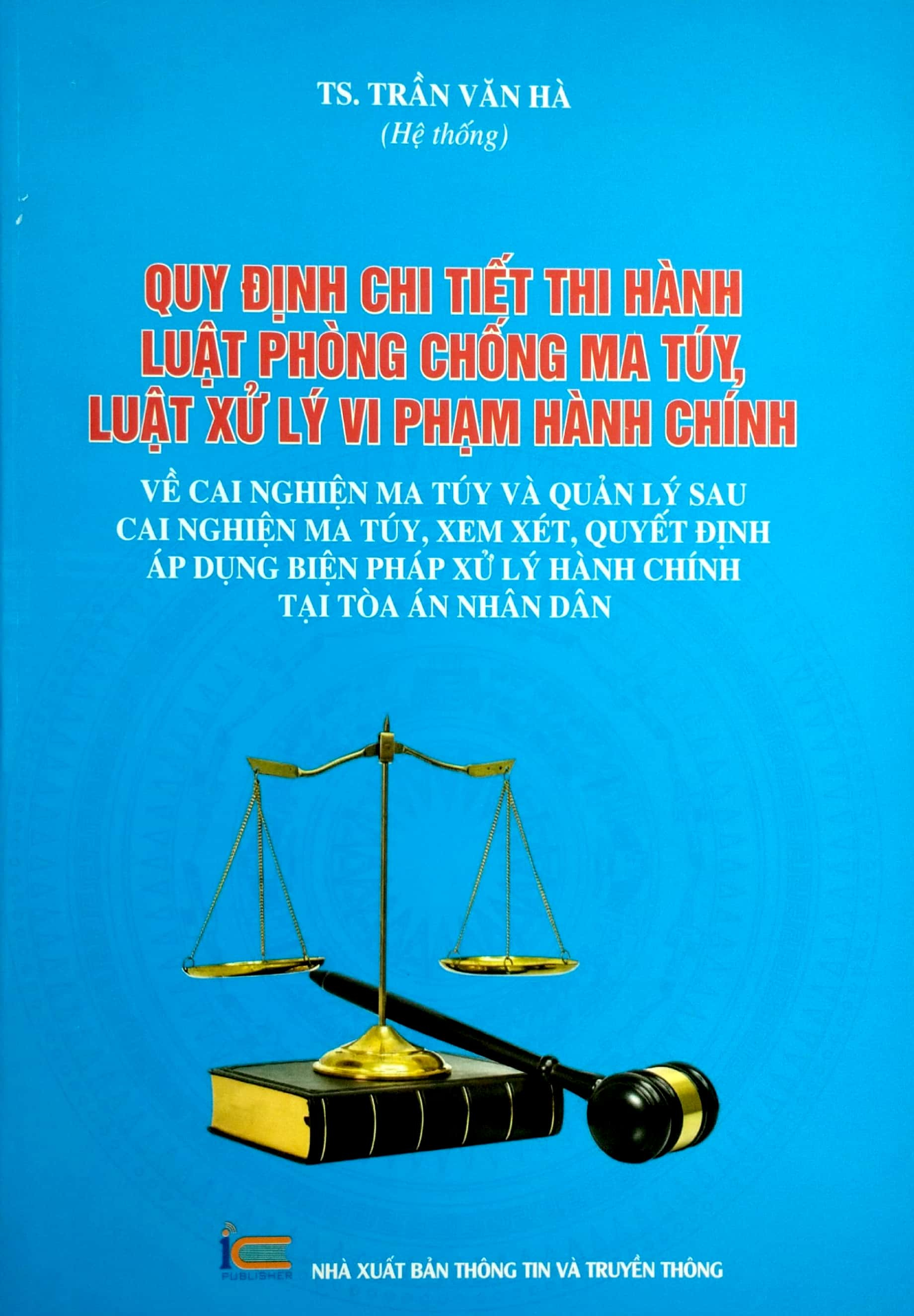 quy định chi tiết thi hành luật phòng chống ma túy - luật xử lý vi phạm hành chính về cai nghiện ma túy và quản lý sau cai nghiện ma túy, xem xét, quyết định áp dụng biện pháp xử lý vi phạm hành chính tại tòa án nhân dân