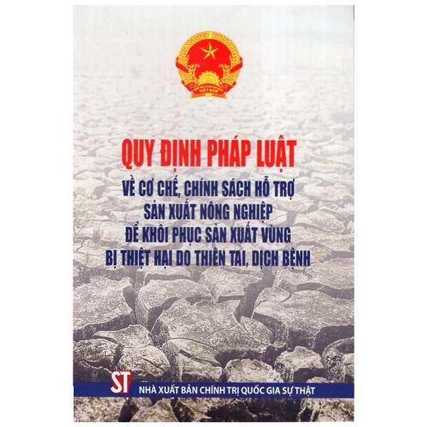 quy định pháp luật về cơ chế, chính sách hỗ trợ sản xuất nông nghiệp để khôi phục sản xuất vùng bị thiệt hại do thiên tai, dịch bệnh