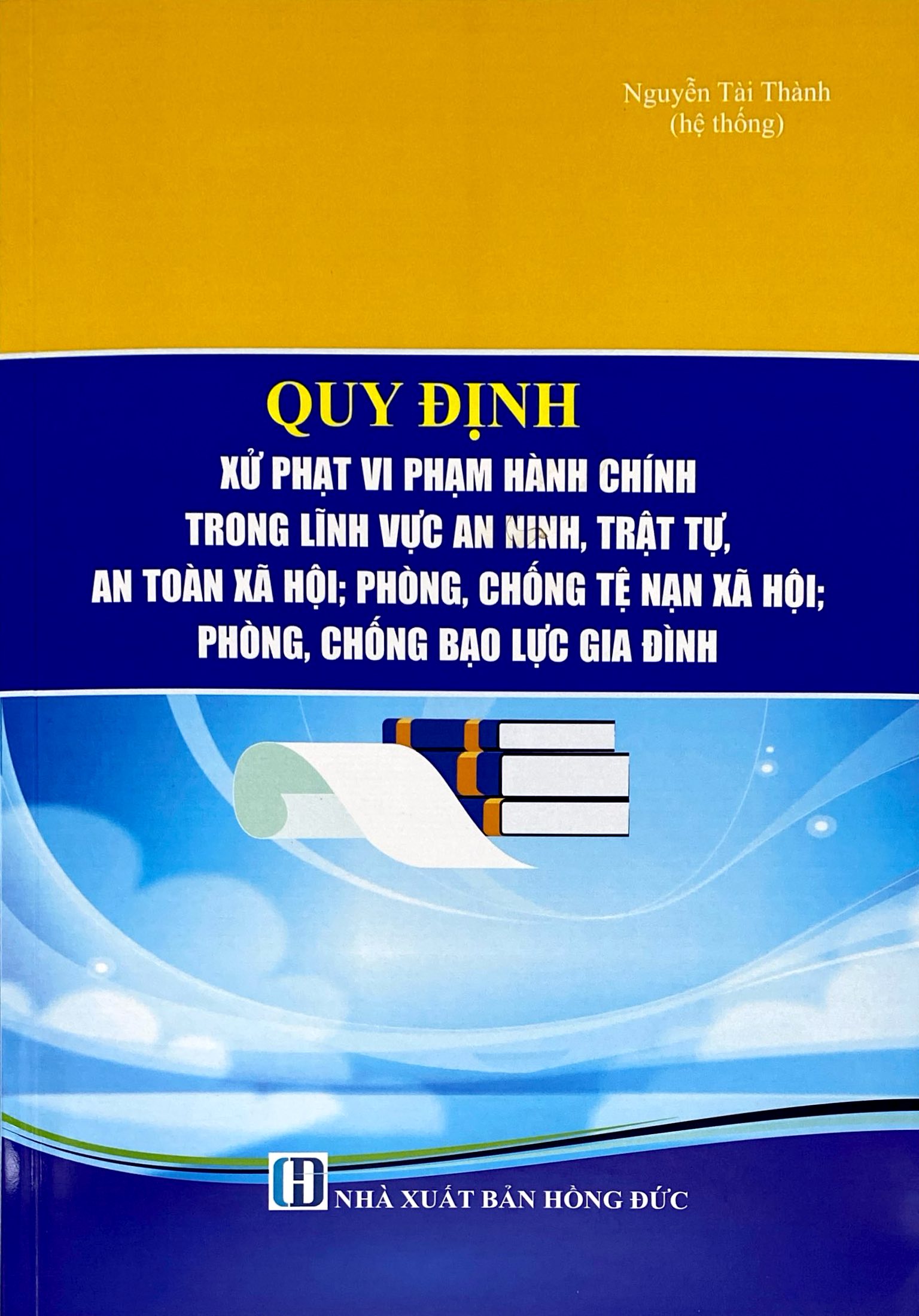 Quy Định Xử Phạt Vi Phạm Hành Chính Trong Lĩnh Vực An Ninh Trật Tự, An Toàn Xã Hội, Phòng, Chống Tệ Nạn Xã Hội, Phòng Chống Bạo Lực Gia Đình