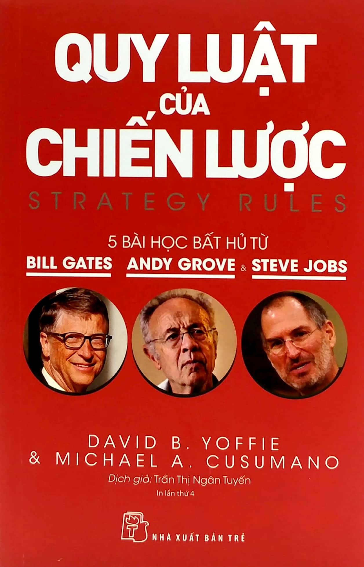 quy luật của chiến lược - năm bài học bất hủ từ bill gates, andy grove và steve jobs (tái bản 2022)