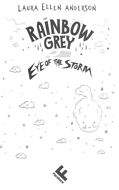 rainbow grey: eye of the storm