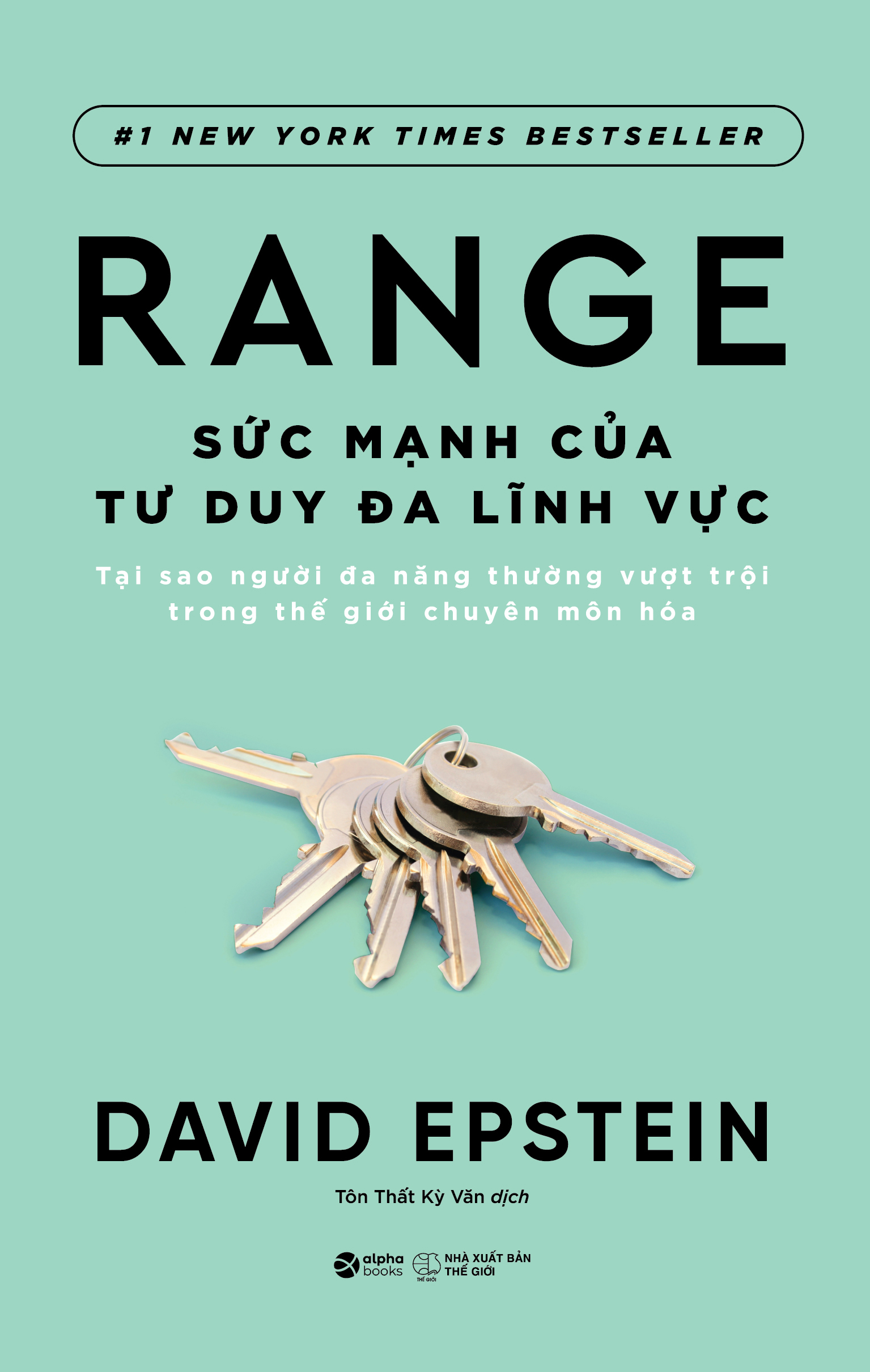 Range - Sức Mạnh Của Tư Duy Đa Lĩnh Vực - Tại Sao Người Đa Năng Thường Vượt Trội Trong Thế Giới Chuyên Môn Hóa?
