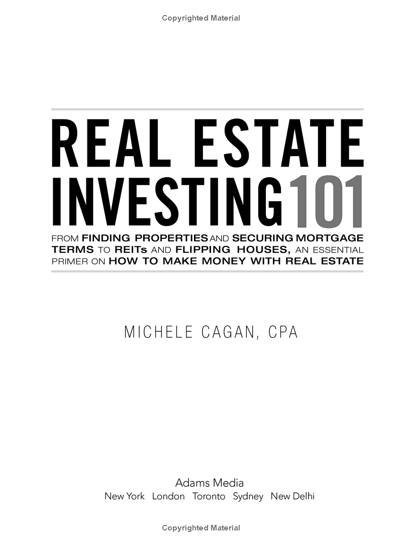 real estate investing 101: from finding properties and securing mortgage terms to reits and flipping houses, an essential primer on how to make money with real estate