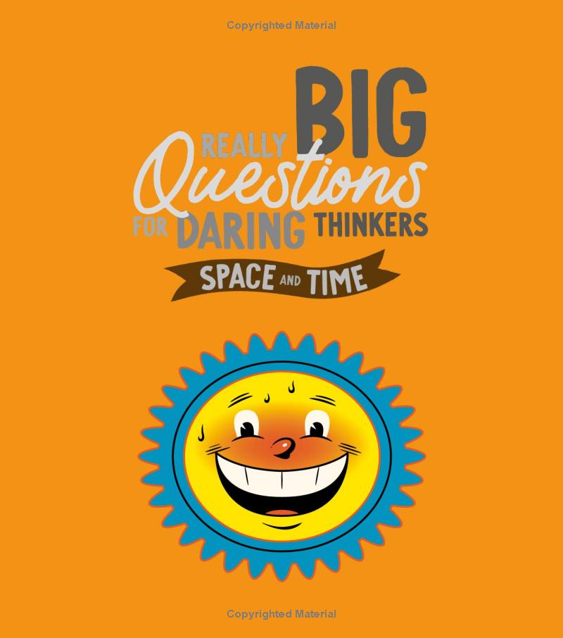 really big questions for daring thinkers - space and time