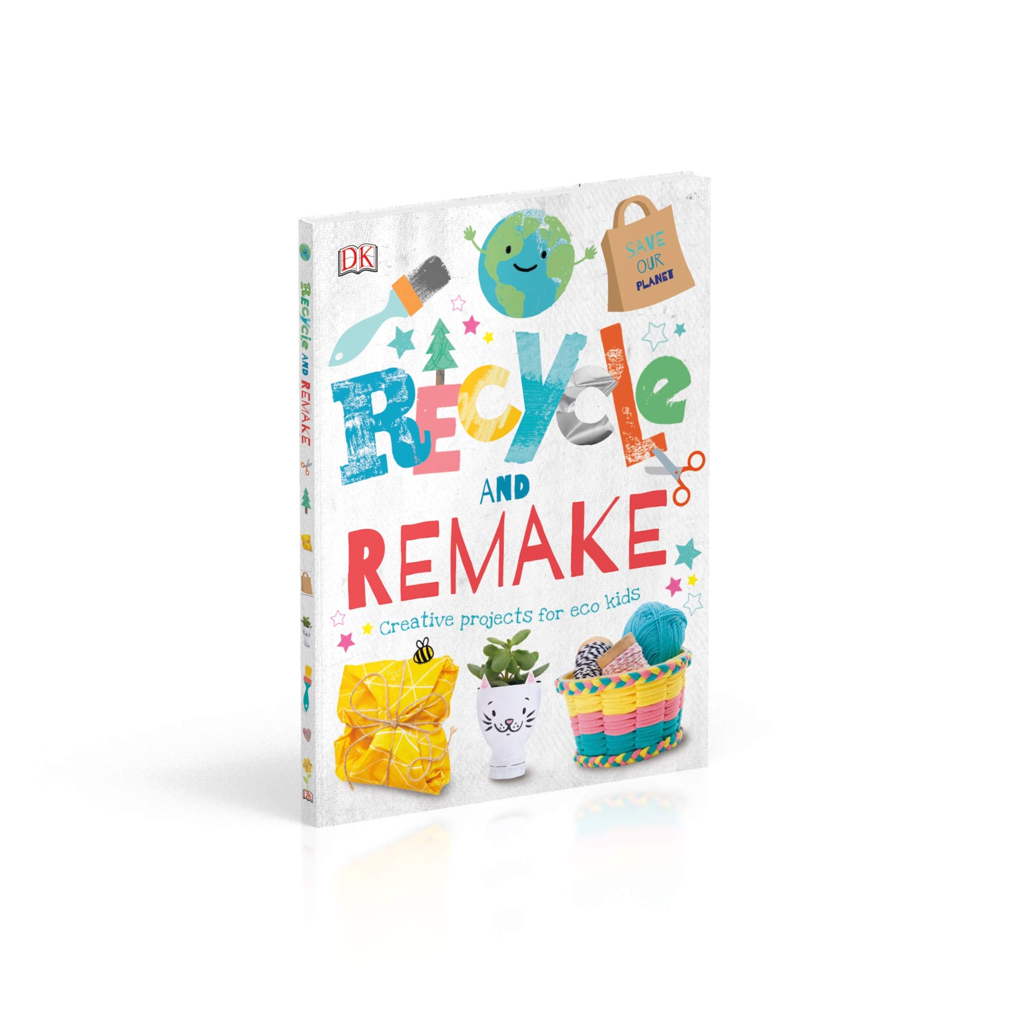 recycle and remake: creative projects for eco kids