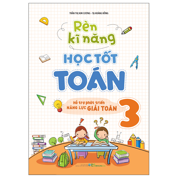 Rèn Kĩ Năng Học Tốt Toán 2 - Hỗ Trợ Phát Triển Năng Lực Giải Toán (Tái Bản 2026)