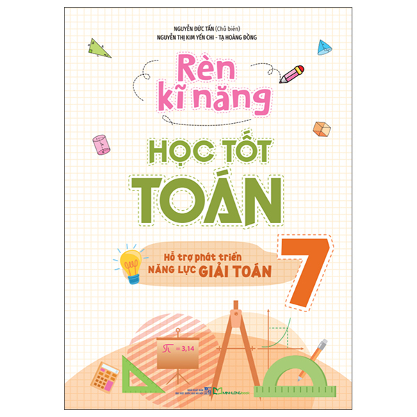 Rèn Kĩ Năng Học Tốt Toán 2 - Hỗ Trợ Phát Triển Năng Lực Giải Toán (Tái Bản 2026)