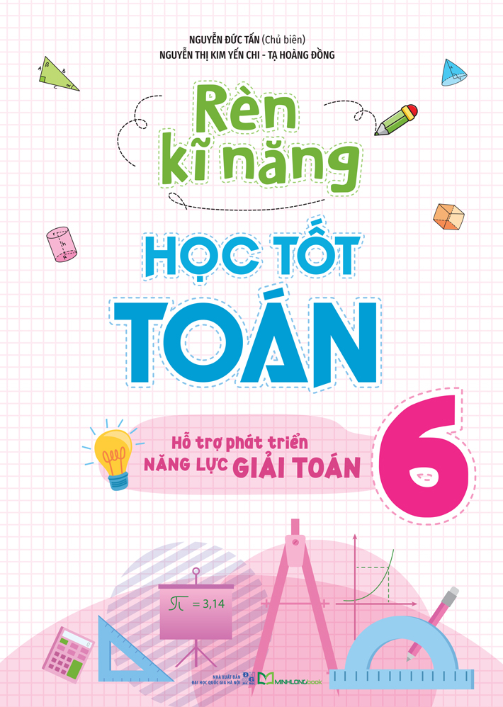 Ren Ki Nang Hoc Tot Toan 6 - Ho Tro Phat Trien Nang Luc Giai Toan (Tai Ban 2025)