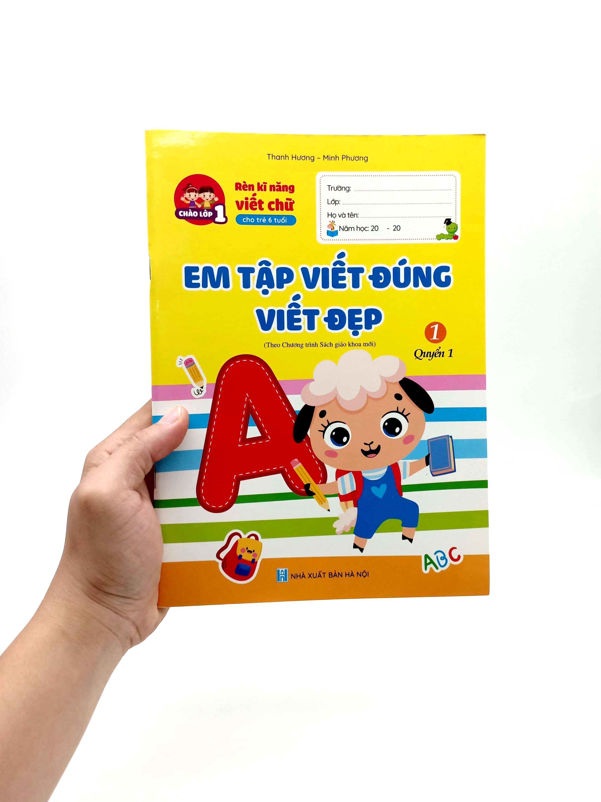 rèn kĩ năng viết chữ cho trẻ 6 tuổi - em tập viết đúng viết đẹp 1 - quyển 1 (tái bản 2024)