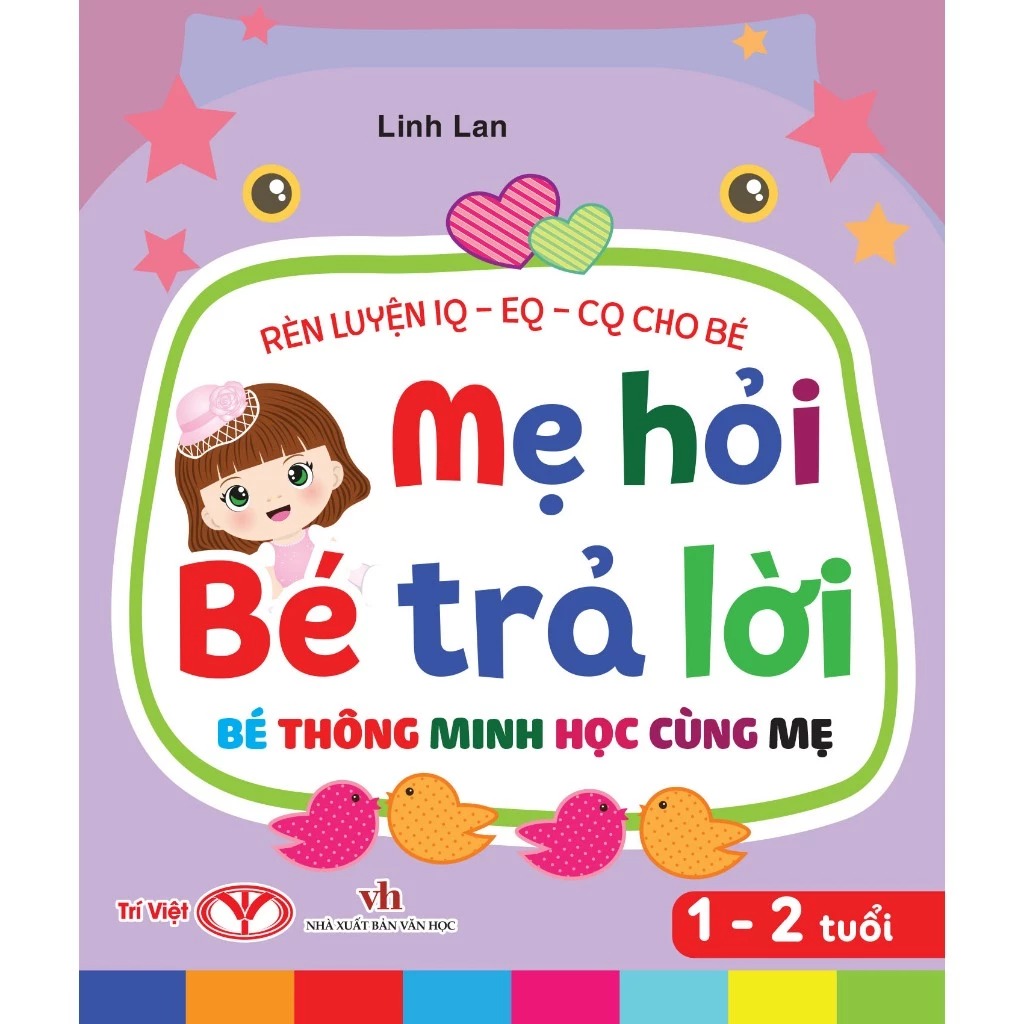 rèn luyện iq-eq-cq cho bé - mẹ hỏi bé trả lời - bé thông minh học cùng mẹ - dành cho bé 1-2 tuổi - bìa cứng