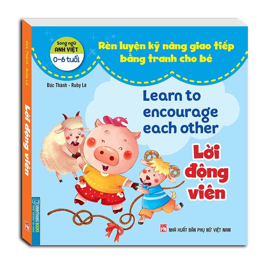 rèn luyện kỹ năng giao tiếp bằng tranh cho bé - lời động viên (song ngữ anh - việt)