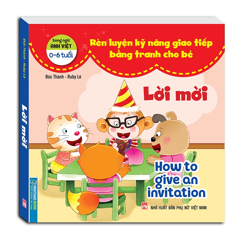 rèn luyện kỹ năng giao tiếp bằng tranh cho bé - lời mời (song ngữ anh - việt)