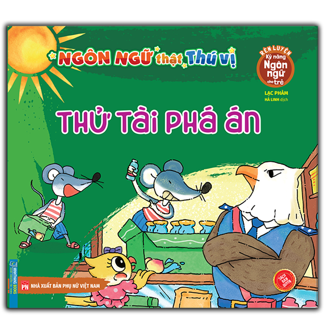 rèn luyện kỹ năng ngôn ngữ cho trẻ - ngôn ngữ thật thú vị - thử tài phá án