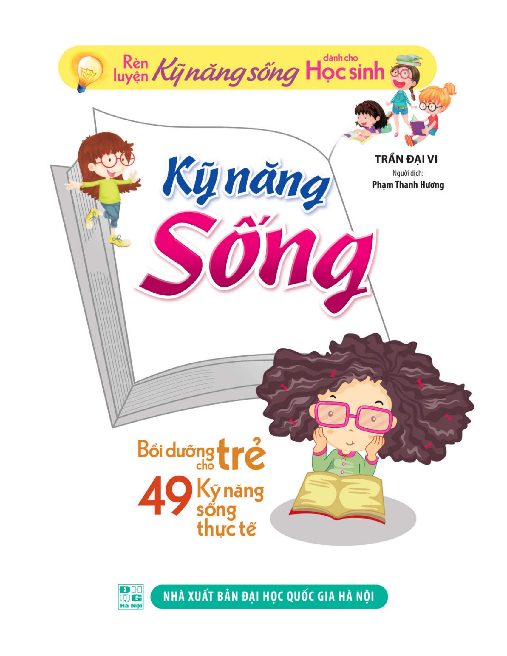 rèn luyện kỹ năng sống cho học sinh - bồi dưỡng cho trẻ 49 kỹ năng sống thực tế (2022)