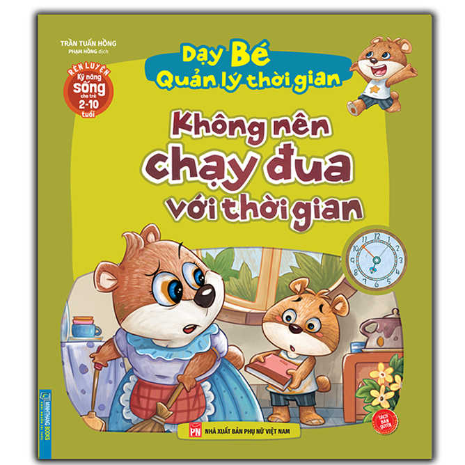 rèn luyện kỹ năng sống cho trẻ 2-10 tuổi - dạy bé quản lý thời gian - không nên chạy đua với thời gian