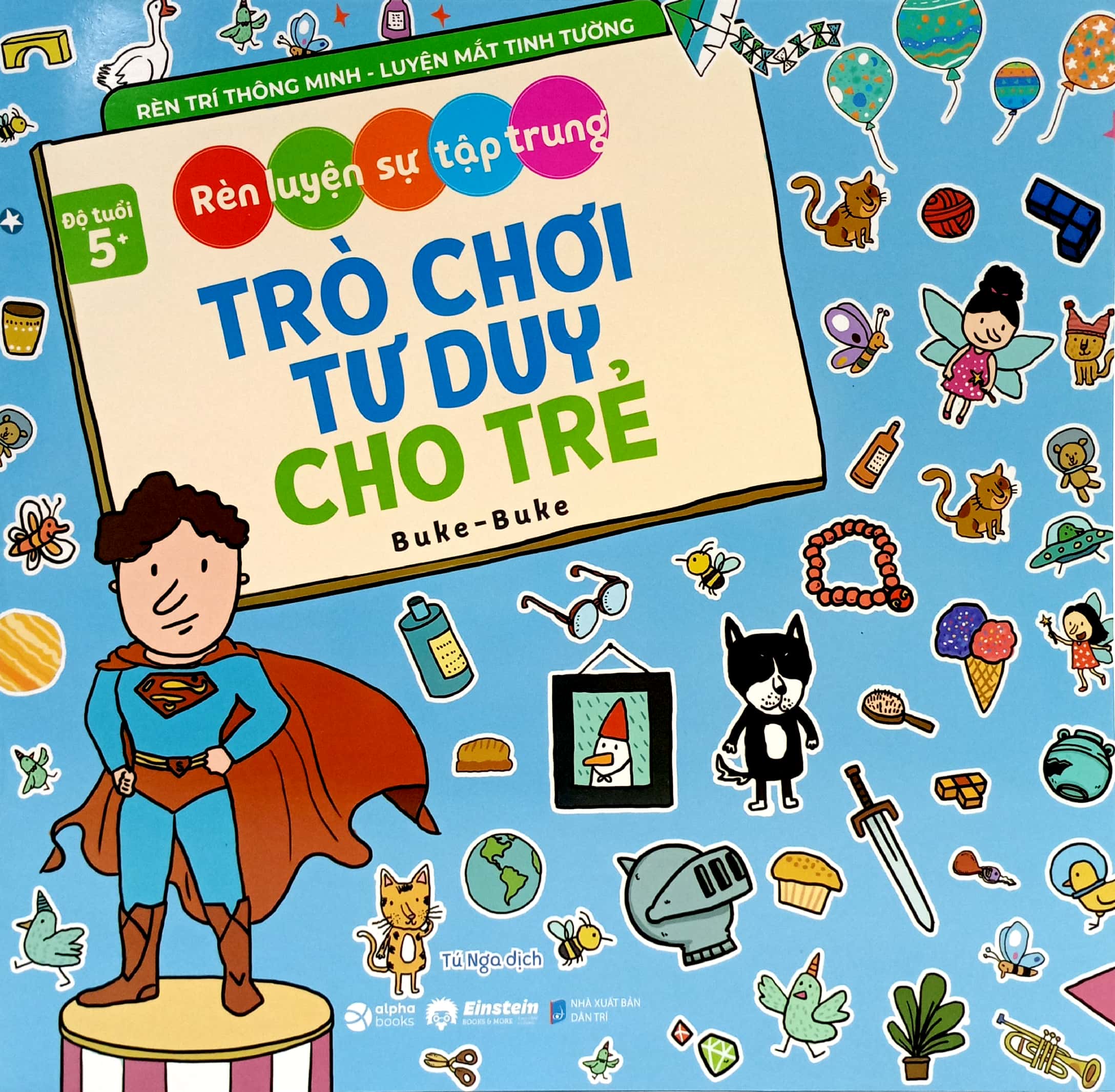 rèn luyện sự tập trung - trò chơi tư duy cho trẻ (dành cho bé từ 5 tuổi)