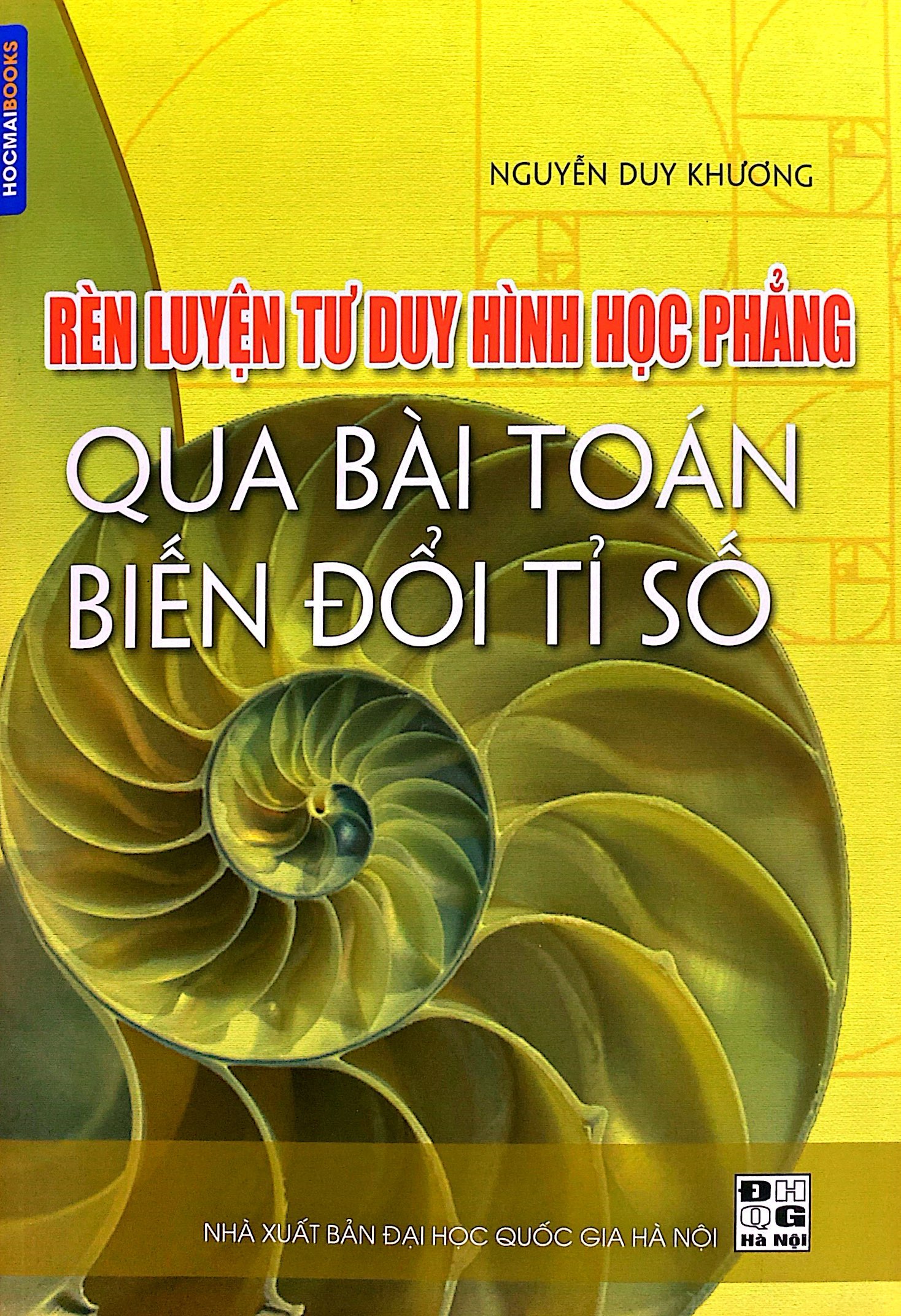rèn luyện tư duy hình học phẳng qua bài toán biến đổi tỉ số (tái bản 2024)