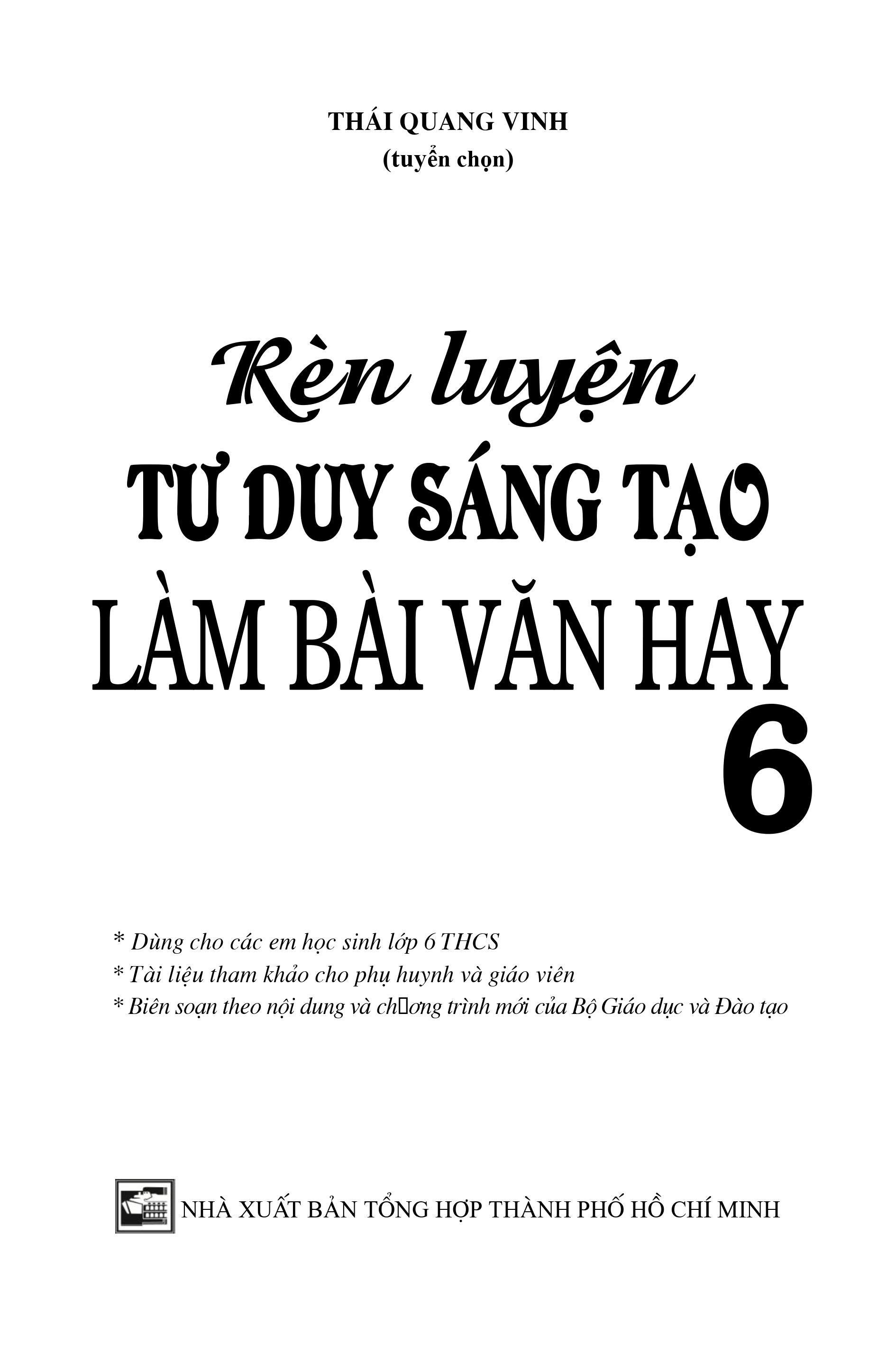 rèn luyện tư duy sáng tạo làm bài văn hay 6 (theo chương trình sách giáo khoa mới)