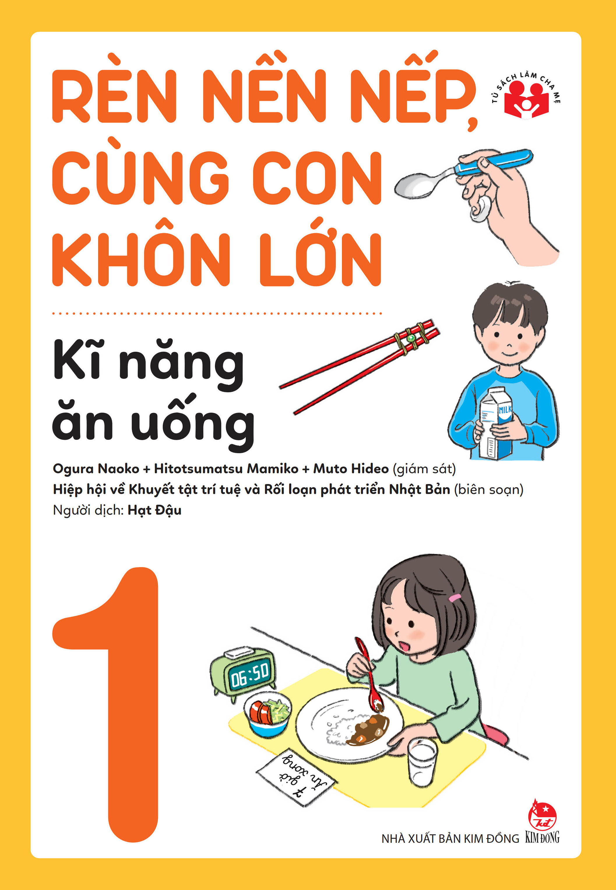 rèn nền nếp, cùng con khôn lớn - tập 1 - kĩ năng ăn uống