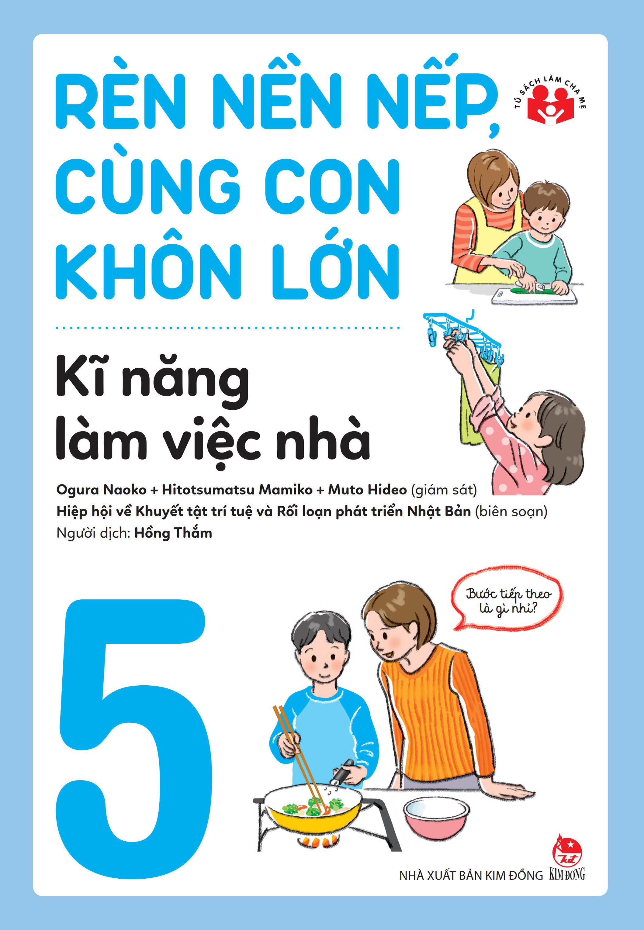 rèn nền nếp, cùng con khôn lớn - tập 5 - kĩ năng làm việc nhà