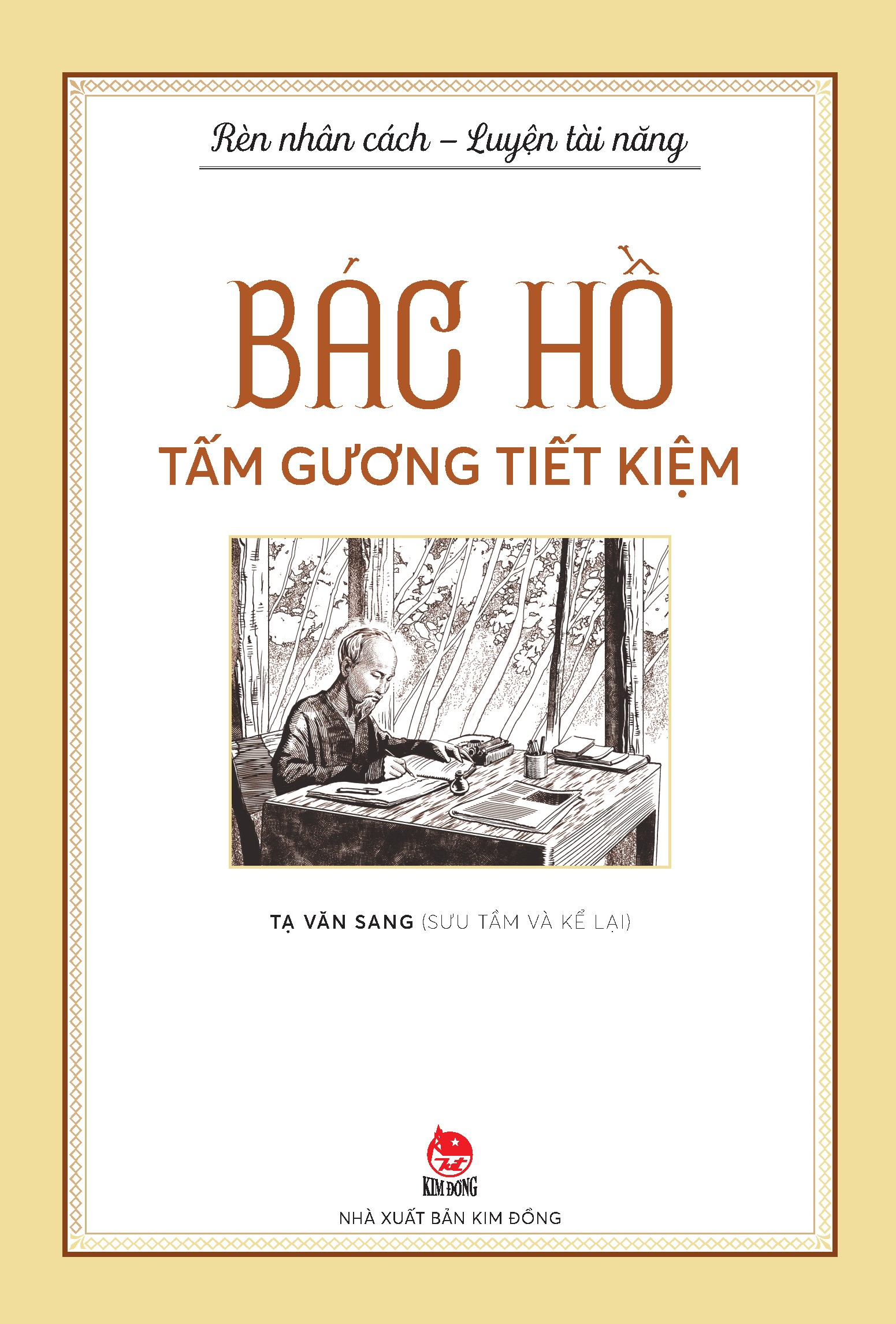 rèn nhân cách - luyện tài năng - bác hồ - tấm gương tiết kiệm